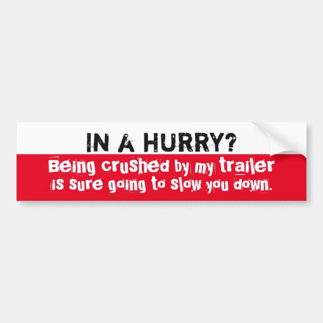 Trailer Sticker - In A Hurry? (Front)