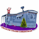 Trailer Trash Christmas Cutout Ornament Photo Sculpture Decoration<br><div class="desc"></div>