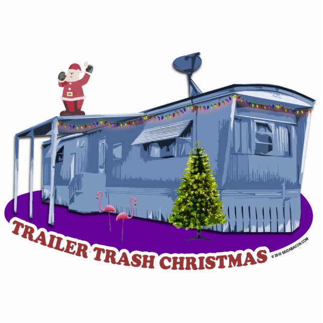 Trailer Trash Christmas Cutout Ornament Photo Sculpture Decoration (Front)