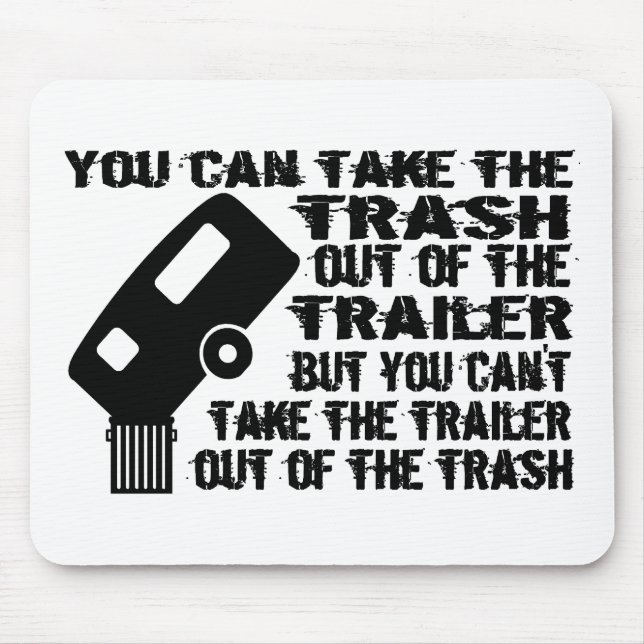 Trailer Trash Mouse Mat (Front)