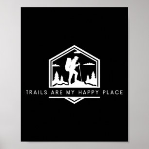 Trails Are My Happy Place - Minimalist Hiking Love Poster