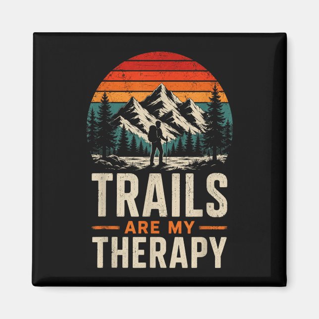 Trails are my therapy hiking  magnet (Front)