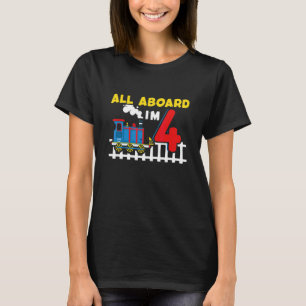 Train  4 Years Old 4th Birthday All Aboard I'm 4 T-Shirt