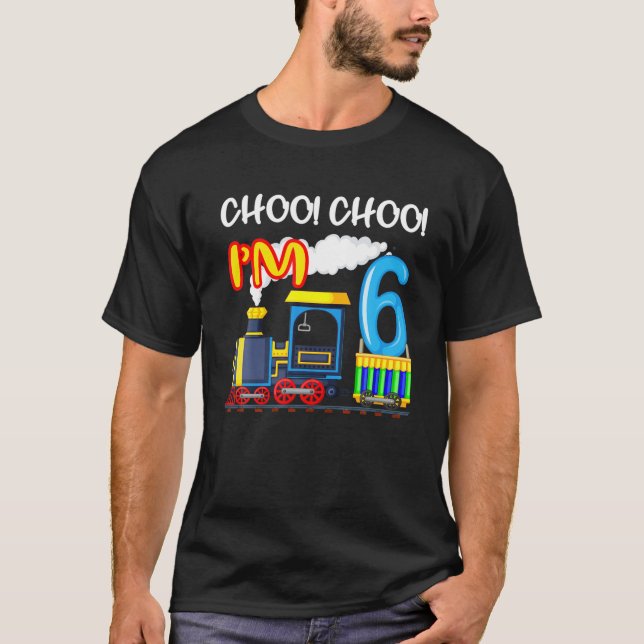 Train Choo! Choo! I'm 6 Years Old Boys, Kids 6Th B T-Shirt (Front)