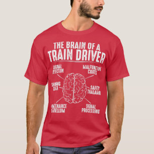Train Driver Locomotive Engineer Brain Gift T-Shirt