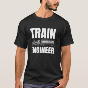 Train Engineer Locomotive Handler Engineman Engine T-Shirt