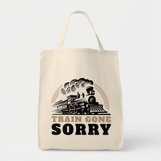 Train Gone Sorry Tote Bag (Front)