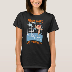 Train Hard and Swim Fast - Swimmer Design T-Shirt