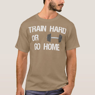 Train hard fitness gym T-Shirt