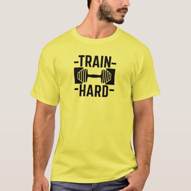 Train Hard Gym T shirt (Front)