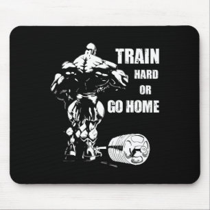 Train Hard Or Go Home Swole Bodybuil Mouse Mat