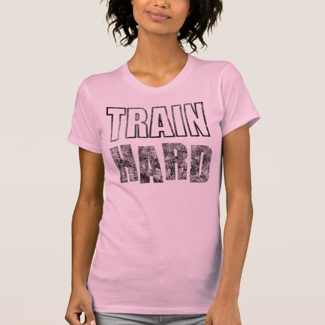 Train Hard - Workout T-Shirt (Front)