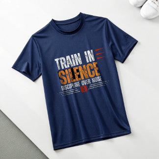 Train In Silence Discipline Over Noise Gym Motivat T-Shirt