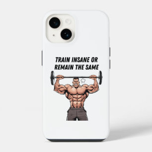 Train Insane Or Remain The Same iPhone 14 Case