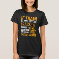 Train Is Not On Track Fun Trains Engineer Railroad