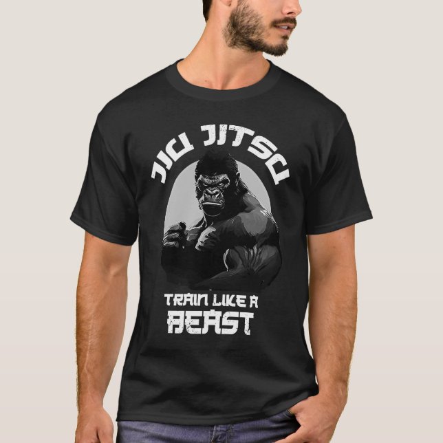 Train like a Beast Jiu Jitsu BJJ Grappling MMA Gor T-Shirt (Front)