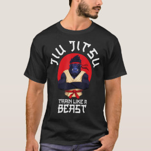 Train Like A Beast Jiu Jitsu Bjj Grappling Mma Gor T-Shirt