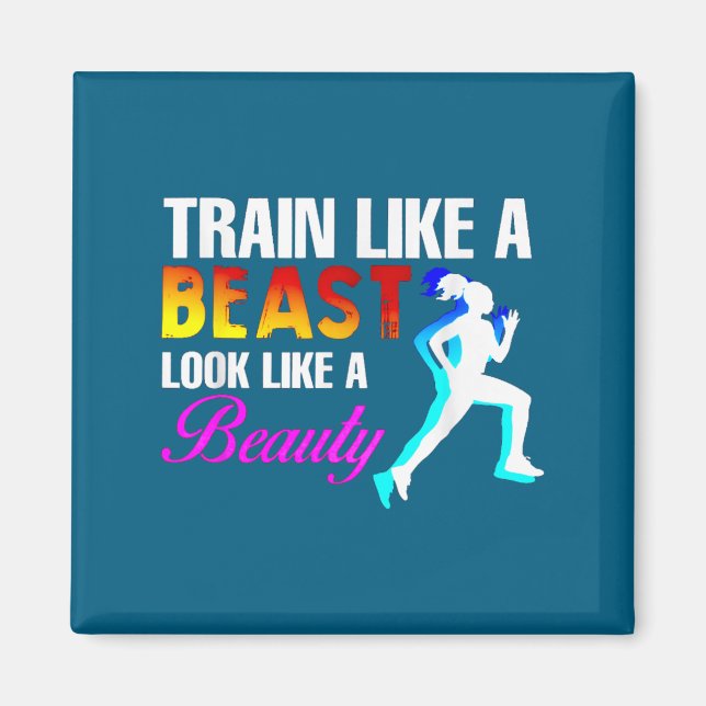 Train Like A Look Like A Beauty Fitness  Magnet (Front)