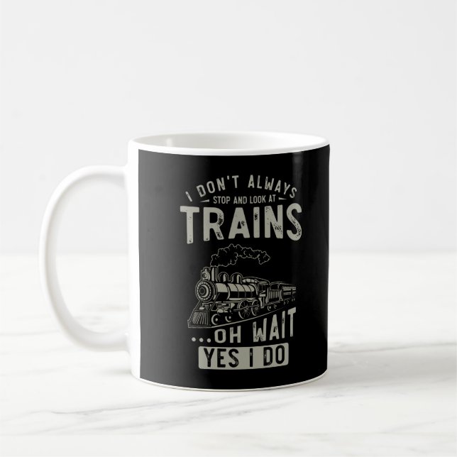 Train Lover Funny Trainspotter Railroad Locomotive Coffee Mug (Left)