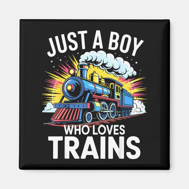 Train Lover Just A Boy Who Loves Trains  Magnet (Front)