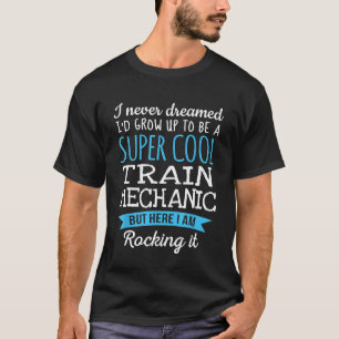 Train Mechanic T Appreciation T-Shirt
