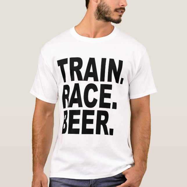 TRAIN.RACE.BEER T-Shirt (Front)
