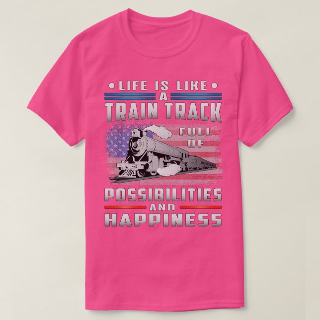 Train Railroad Locomotive Trains Funny Cool Saying T-Shirt (Design Front)