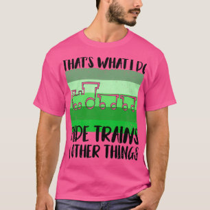 train railroad railwayman trains train driver 25 T-Shirt