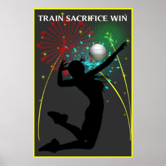 Train Sacrifice Win Volleyball Poster