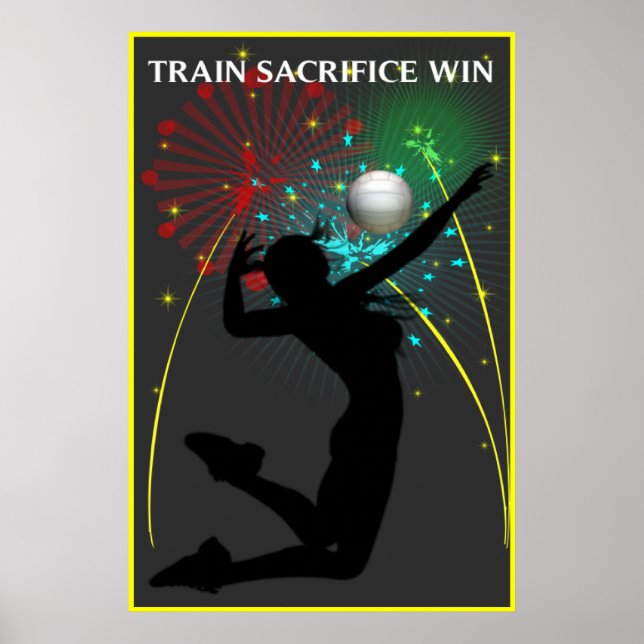Train Sacrifice Win Volleyball Poster (Front)
