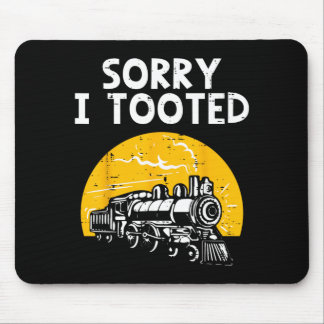Train Sorry Tooted Funny Locomotive Railroad Men Mouse Mat