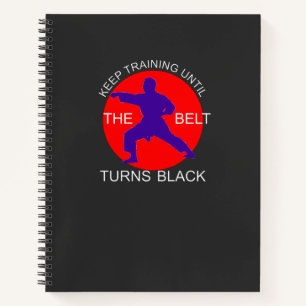 Train till the belt turns black keychain T-Shirt Notebook