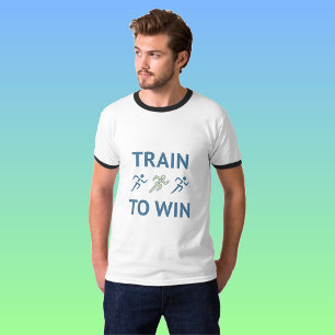 Train to win motivational workout T-Shirt