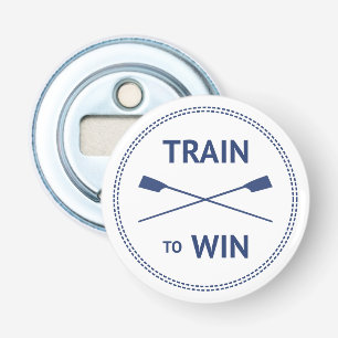 Train to win sport quote rowing motivational bottle opener