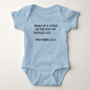 TRAIN UP A CHILD IN THE WAY HE SHOULD GO.......... BABY BODYSUIT