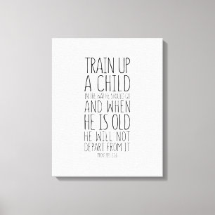 Train Up A Child In The Way, Proverbs 22:6 Canvas Print
