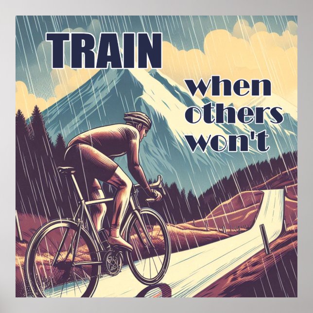 Train When Others Won't Cycling Poster (Front)