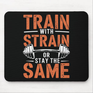 Train With Strain - Fitness Motivation Gym Muscle  Mouse Mat