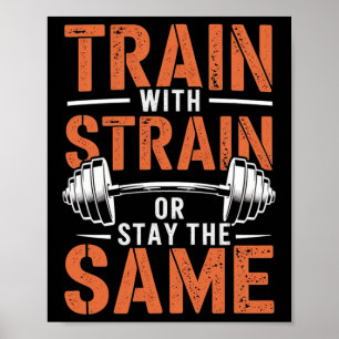 Train With Strain - Fitness Motivation Gym Muscle  Poster