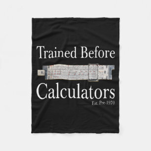 Trained before calculators est pre 1970 fleece blanket