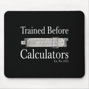 Trained before calculators est pre 1970 mouse mat
