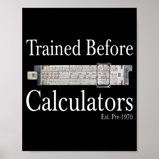 Trained before calculators est pre 1970 poster (Front)