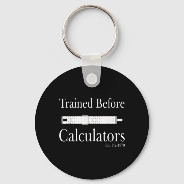 Trained Before Calculators Est Pre-1970 Slide Rule Key Ring (Front)
