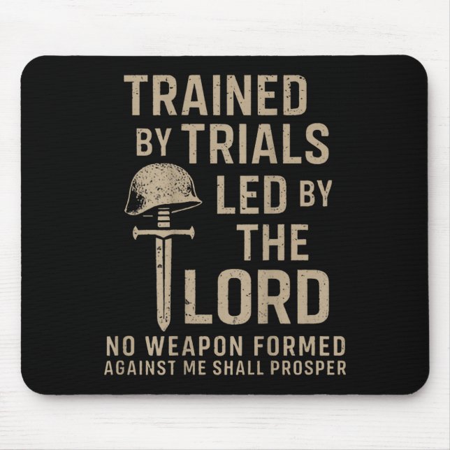 Trained By Trials Led By The Lord (on Back)  Mouse Mat (Front)