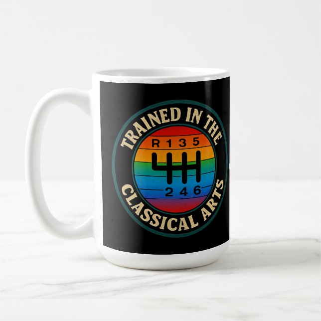 Trained in The Classical Arts Manual Transmission  Coffee Mug (Left)