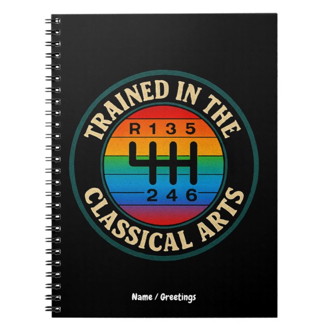 Trained in The Classical Arts Manual Transmission  Notebook (Front)