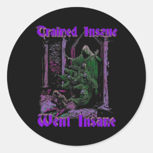 Trained Insane Went Insane Gym Fitness Bodybuildin Classic Round Sticker