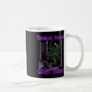 Trained Insane Went Insane Gym Fitness Bodybuildin Coffee Mug