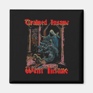 Trained Insane Went Insane Gym Fitness Bodybuildin Magnet