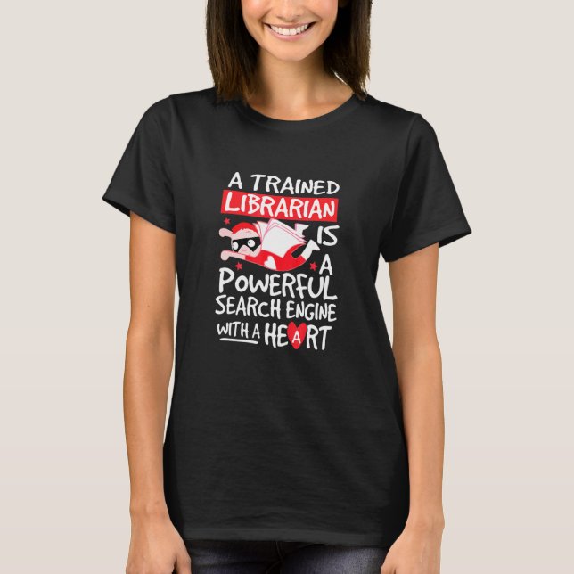 Trained Librarian Is Powerful Search Engine With A T-Shirt (Front)